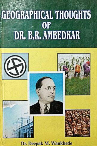 GEOGRAPHICAL THOUGHTS OF DR. B. R. AMBEDKAR